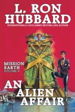 Mission Earth Volume 4: An Alien Affair