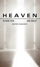 Heaven: Where Few Are Many