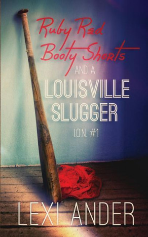 Ruby Red Booty Shorts and a Louisville Slugger