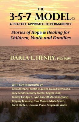 The 3-5-7 Model: A Practice Approach to Permanency