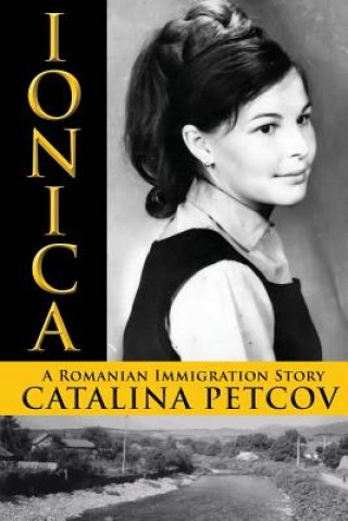 Ionica: A Romanian Immigration Story