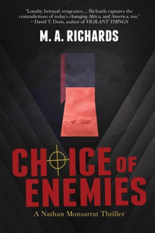 Choice of Enemies: A Nathan Monsarrat Thriller