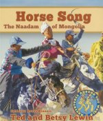 Horse Song: The Naadam of Mongolia