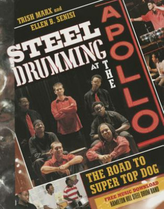 Steel Drumming at the Apollo: The Road to Super Top Dog