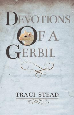 Devotions of a Gerbil