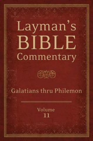 Layman's Bible Commentary, Volume 11: Galatians Thru Philemon