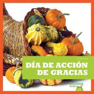 Dia de Accion de Gracias / (Thanksgiving)