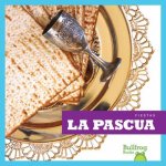 La Pascua / Passover