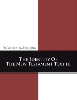 Identity of the New Testament Text III