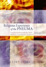 Religious Experience of the Pneuma: Communicating with the Spirit World in 1 Corinthians 12 and 14