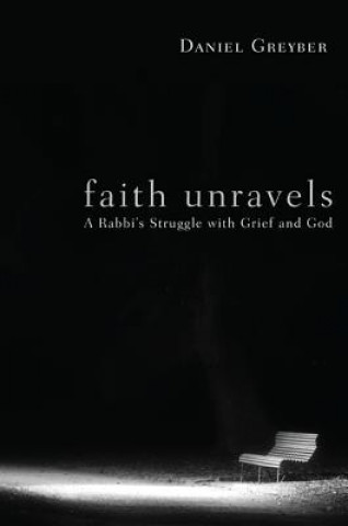 Faith Unravels: A Rabbi's Struggle with Grief and God