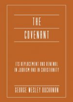 The Covenant: Its Replacement and Renewal in Judaism and in Christianity