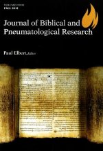 Journal of Biblical and Pneumatological Research, Volume 4