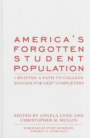 America's Forgotten Student Population: Creating a Path to College Success for GED Completers