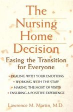 The Nursing Home Decision: Easing the Transition for Everyone