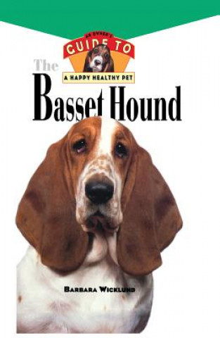 Basset Hound: An Owner's Guide to a Happy Healthy Pet