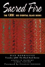 Sacred Fire: The Qbr 100 Essential Black Books