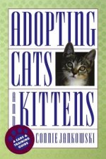 Adopting Cats and Kittens: A Care and Training Guide