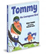 Tommy the Courageous Bird