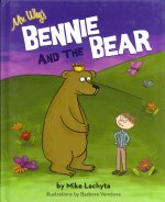 Mr. Why's Bennie and the Bear