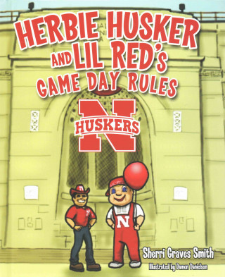 Herbie Husker and Lil Red's Game Day Rules