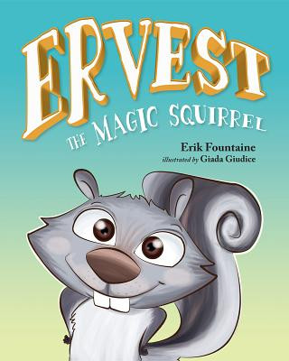 Ervest the Magic Squirrel