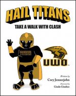 Hail Titans: Take a Walk with Clash