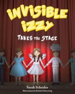 Invisible Izzy Takes the Stage