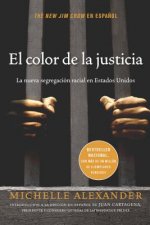 El Color de La Justicia: La Nueva Segregacion Racial En Estados Unidos