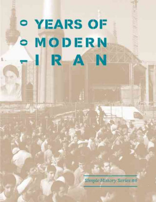 100 Years of Modern Iran: 1891-1991