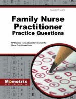 Family Nurse Practitioner Practice Questions: NP Practice Tests and Exam Review for the Nurse Practitioner Exam
