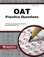 OAT Practice Questions: OAT Practice Tests & Exam Review for the Optometry Admission Test