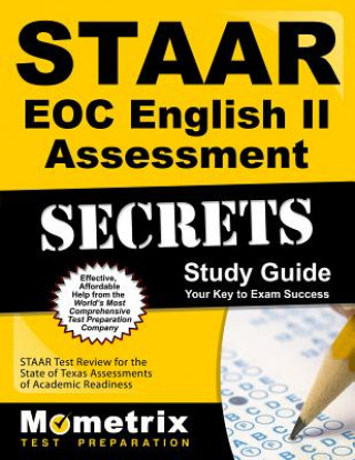 STAAR EOC English II Assessment Secrets: STAAR Test Review for the State of Texas Assessments of Academic Readiness