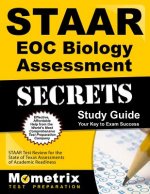 STAAR EOC Biology Assessment Secrets: STAAR Test Review for the State of Texas Assessments of Academic Readiness