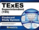 Texes Superintendent (195) Flashcard Study System: Texes Test Practice Questions and Review for the Texas Examinations of Educator Standards