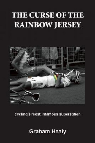 The Curse of the Rainbow Jersey: Cycling's Most Infamous Superstition