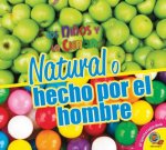 Natural O Hecho Por el Hombre = Natural or Man-Made
