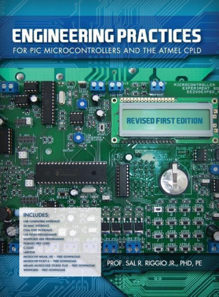 Engineer Practices for PIC Microcontrollers & the Atmel Cpld