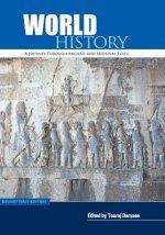 World History: A Journey Through Ancient and Medieval Texts (Revised First Edition)