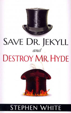 SAVE DR JEKYLL & DESTROY MR HYDE