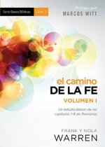 El Camino de la Fe, Volumen I = The Journey of Faith, Vol I