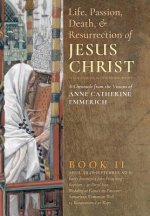 Life, Passion, Death and Resurrection of Jesus Christ, Book II