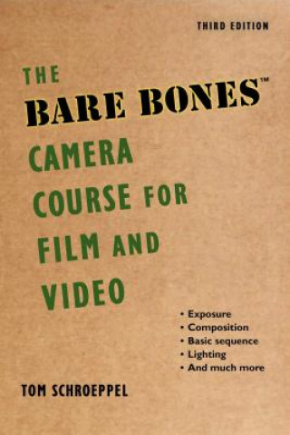 Bare Bones Camera Course for Film and Video