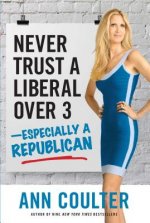 Never Trust a Liberal Over Three--Especially a Republican