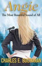 Angie: The Most Beautiful Sound of All