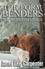 The Form Benders: The Bear Essentials