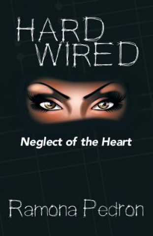Hardwired: Neglect of the Heart