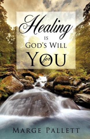 Healing Is God's Will for You
