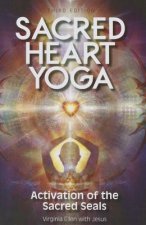 Sacred Heart Yoga: Activation of the Sacred Seals