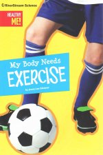 My Body Needs Exercise